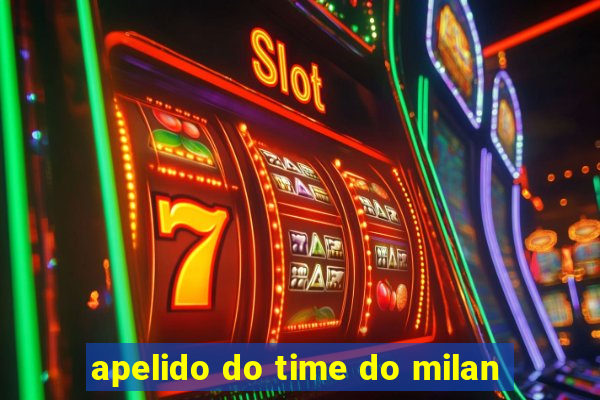 apelido do time do milan